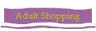 Adult Shopping