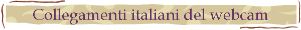 Collegamenti italiani del webcam