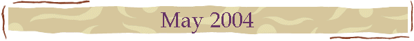 May 2004