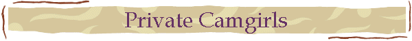 Private Camgirls