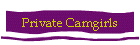 Private Camgirls