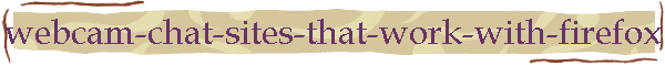webcam-chat-sites-that-work-with-firefox