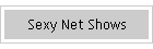Sexy Net Shows