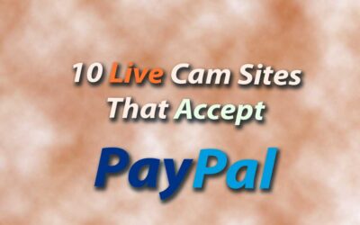 [ANSWERED] Which Cam Sites accept PayPal to Buy Tokens