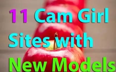 11 Cam Girl Sites with New Models: Finding the Freshes Cam Girls