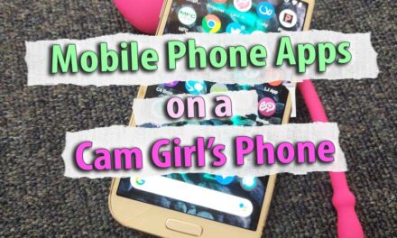 Mobile Phone Apps on a Cam Girl’s Phone