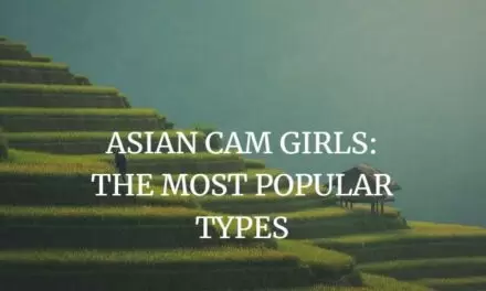 Asian Cam Girls: The most popular types