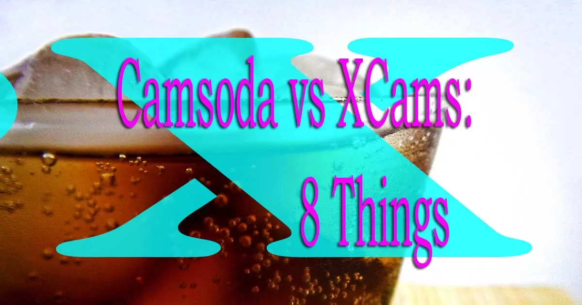 Camsoda vs XCams: Which Cam Site Leads? 8 Things to Check Before Signing Up