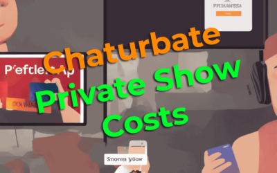 Chaturbate Private Show Costs: Everything You Need to Know