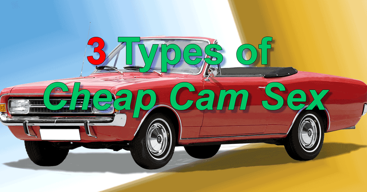 3 Types of Cheap Cam Sex: From Zero to …