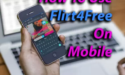 How To Use Flirt4Free on Your Mobile Phone