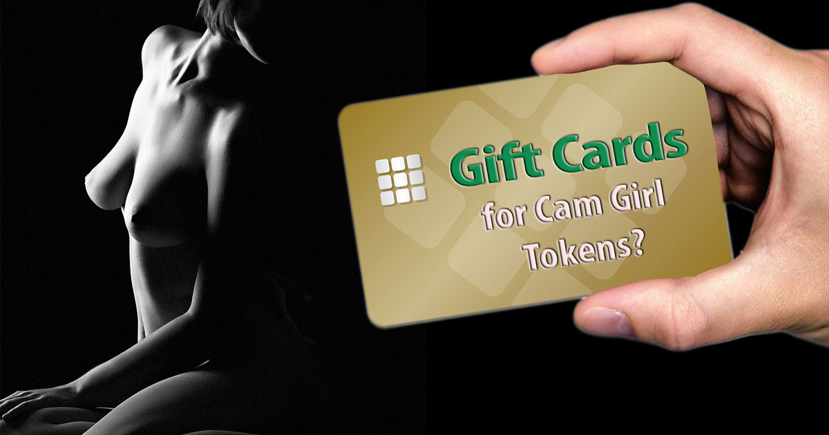 [ANSWERED] Which cam sites that accept gift cards?