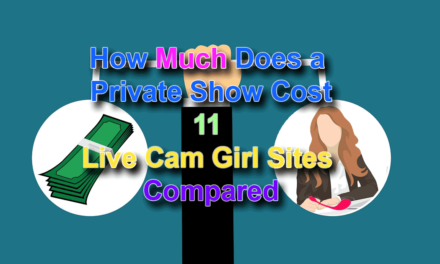 How Much Does a Private Show Cost: 11 Live Cam Girl Sites Compared