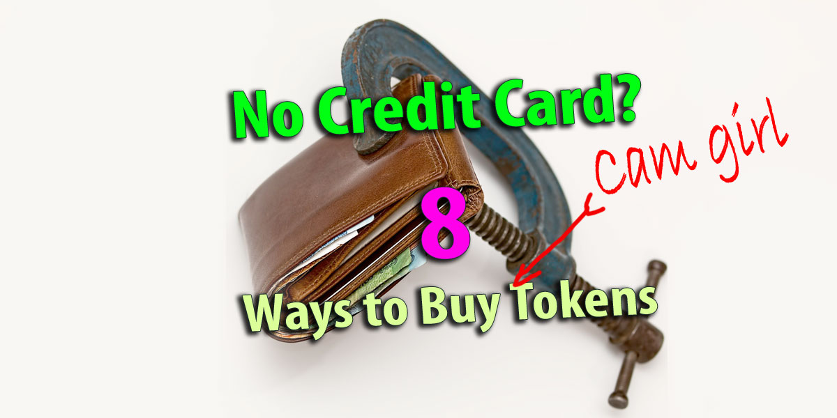 8 Ways to Buy Cam Site Tokens with No Credit Card