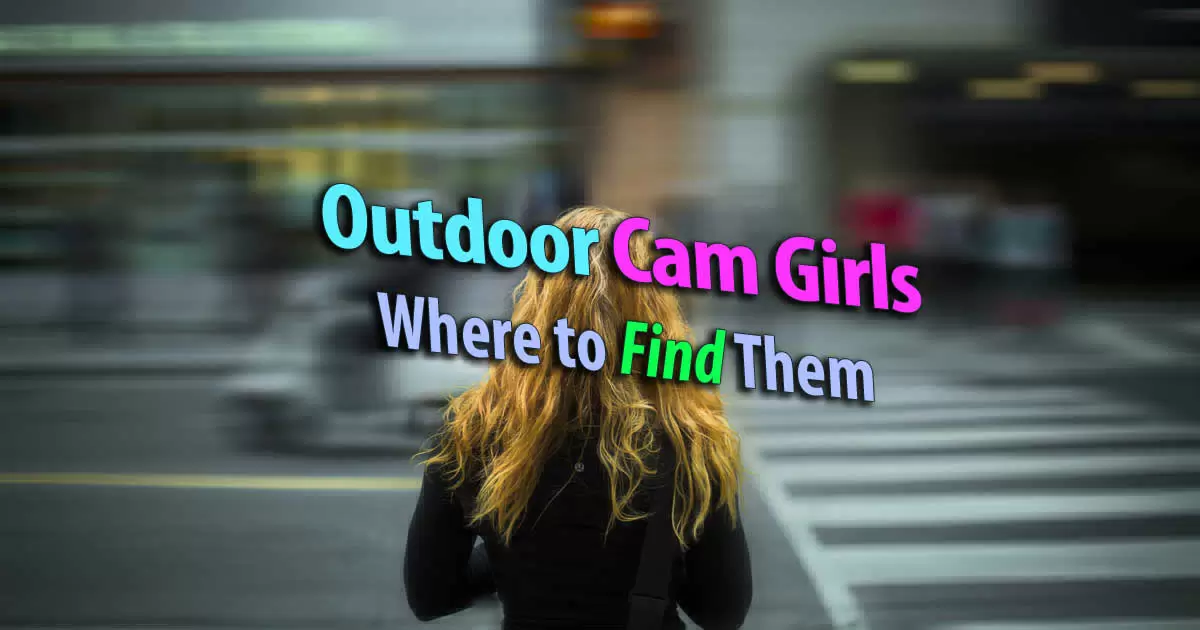 Outdoor Cam Girls : Nature, Beach, Malls, Streets, Coffee Houses and Libraries