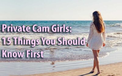 Private Cam Girls: 15 Things You Should Know First