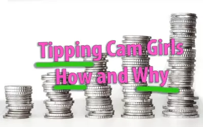 How to (and Why to) Tip a Cam Girl